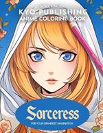 Anime Coloring book Sorceress: Enter the Realm of Magic in 40+ Manga-Style Coloring Adventure