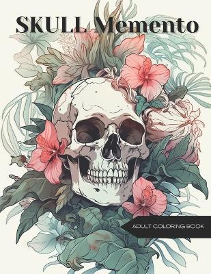 Skull Memento: Iconic Still Lifes to Color - Wander Lvst - cover