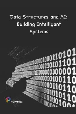 Data Structures and AI: Building Intelligent Systems - Jake Brown - cover