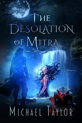 The Desolation of Mitra - Michael Taylor - cover