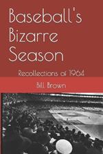 Baseball's Bizarre Season: Reflections on 1964
