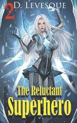 The Reluctant Superhero Book 2