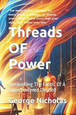 Threads OF Power: Unravelling The Fabric Of A Superpowered Destiny