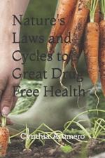 Nature's Laws and Cycles to Great Drug Free Health
