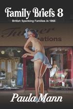 Family Briefs 8 - Short Stories of Spanking families in 1966: At Turner Creations, a shoplifter is spanked and Elsie catches and spanks two more staff members