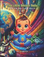 The Little Bitcoin Baby and the Big Digital World: exploring the magical world of technology