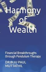 Harmony of Wealth: Financial Breakthroughs through Pendulum Therapy