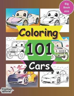 Coloring 101 Cars: Coloring book for kids activities - Karls Richs Harrypson,2sun Shines Editorial - cover