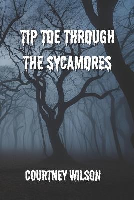 Tip Toe Through the Sycamores - Courtney Wilson - cover