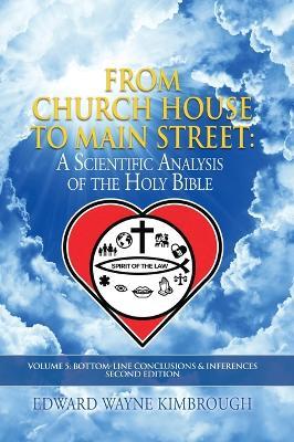 From Church House to Main Street: A Scientific Analysis of the Holy Bible - Edward Wayne Kimbrough - cover