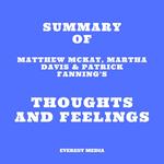 Summary of Matthew McKay, Martha Davis & Patrick Fanning's Thoughts and Feelings