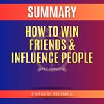 Summary of How to Win Friends & Influence People by Dale Carnegie