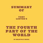 Summary of Toby Lester's The Fourth Part of the World