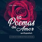 60 Poemas de Amor en Español