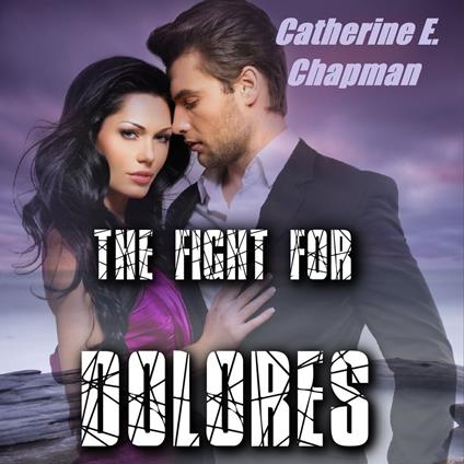 Fight for Dolores, The