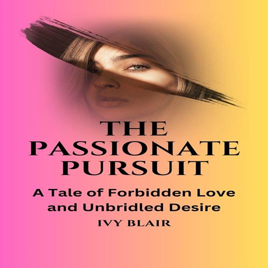 Passionate Pursuit, The