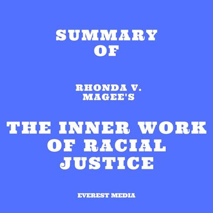 Summary of Rhonda V. Magee's The Inner Work of Racial Justice