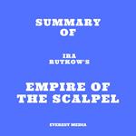 Summary of Ira Rutkow's Empire of the Scalpel