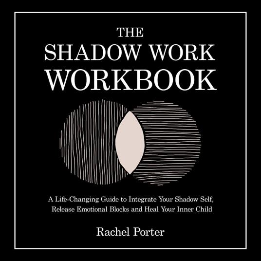 Shadow Work Workbook, The