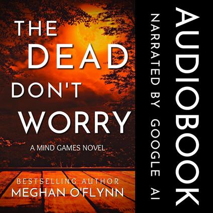 Dead Don't Worry, The