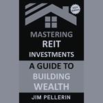 Mastering REIT Investments