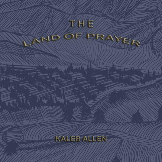 Land of Prayer, The