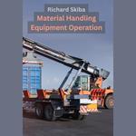 Material Handling Equipment Operation