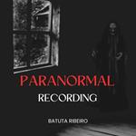 Paranormal Recording
