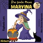 Die faule Hexe Marvina
