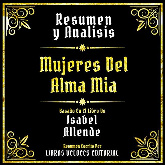 Resumen Y Analisis - Mujeres Del Alma Mia