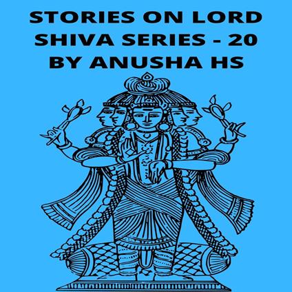 Stories on lord Shiva series - 20