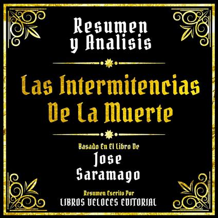 Resumen Y Analisis - Las Intermitencias De La Muerte