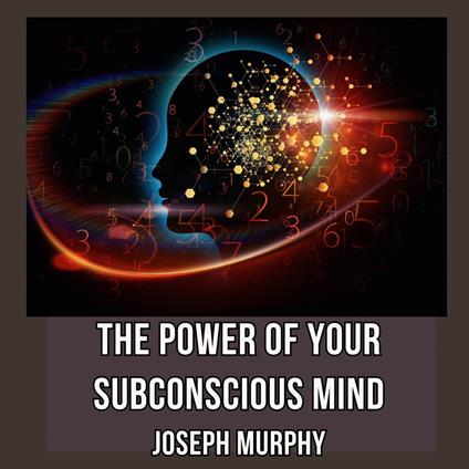 Power of Your Subconscious Mind, The