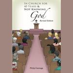 In Church for 40 Years and Not Knowing God
