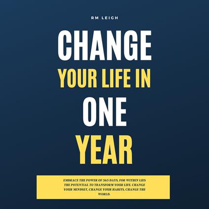 Change Your Life in One Year