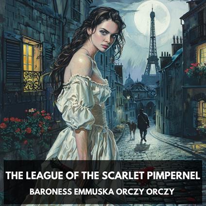 League of the Scarlet Pimpernel, The (Unabridged)