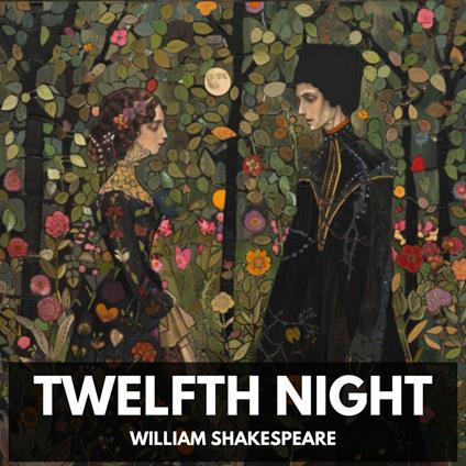 Twelfth Night (Unabridged)