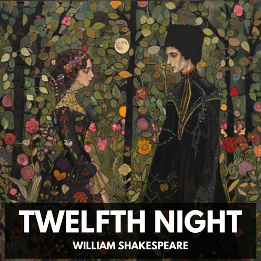 Twelfth Night (Unabridged)