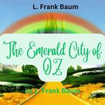 L. Frank Baum: The Emerald City of OZ