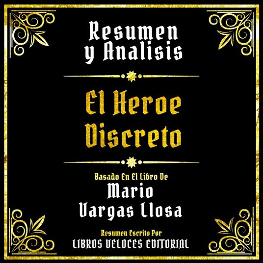Resumen Y Analisis - El Heroe Discreto