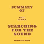 Summary of Phil Lesh's Searching for the Sound