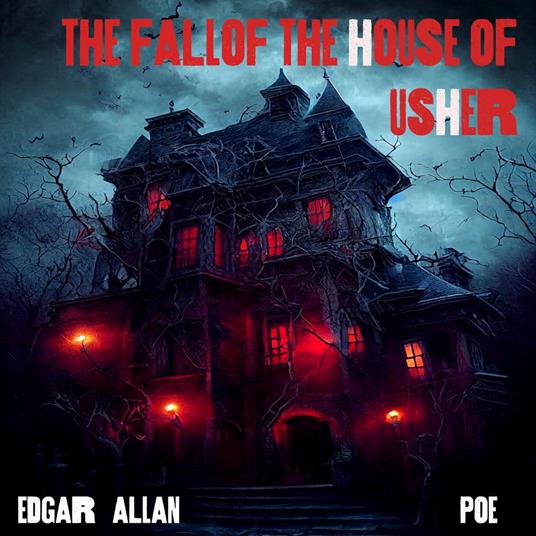Fall of the House of Usher, The