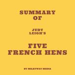 Summary of Judy Leigh's Five French Hens