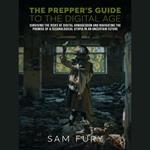 Prepper's Guide to the Digital Age, The