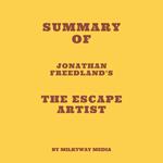 Summary of Jonathan Freedland's The Escape Artist