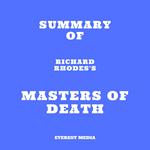 Summary of Richard Rhodes's Masters of Death