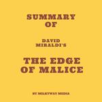 Summary of David Miraldi's The Edge of Malice