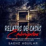Relatos de Casas Embrujadas