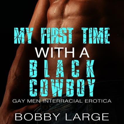 My First Time with a Black Cowboy