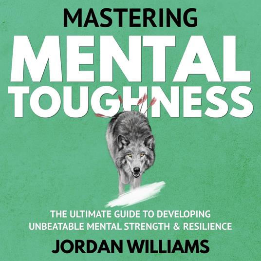 Mastering Mental Toughness
